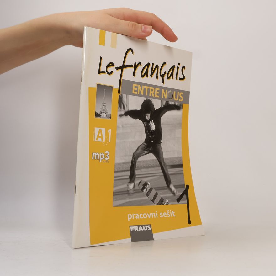 Kolektiv autorů Le français ENTRE NOUS 1 - Pracovní sešit