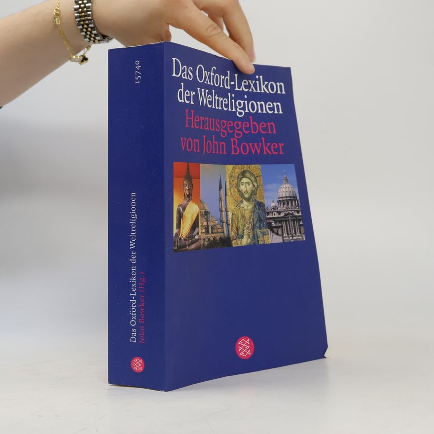 John Bowker Das Oxford-Lexikon der Weltreligionen