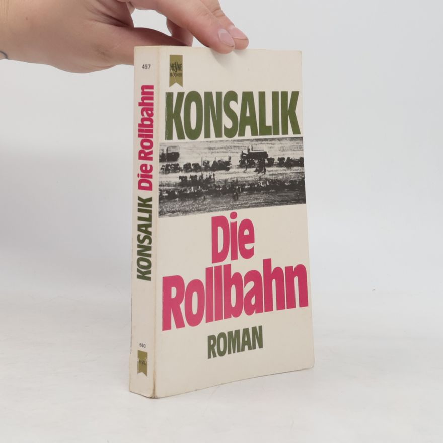 Heinz Günther Konsalik Die Rollbahn