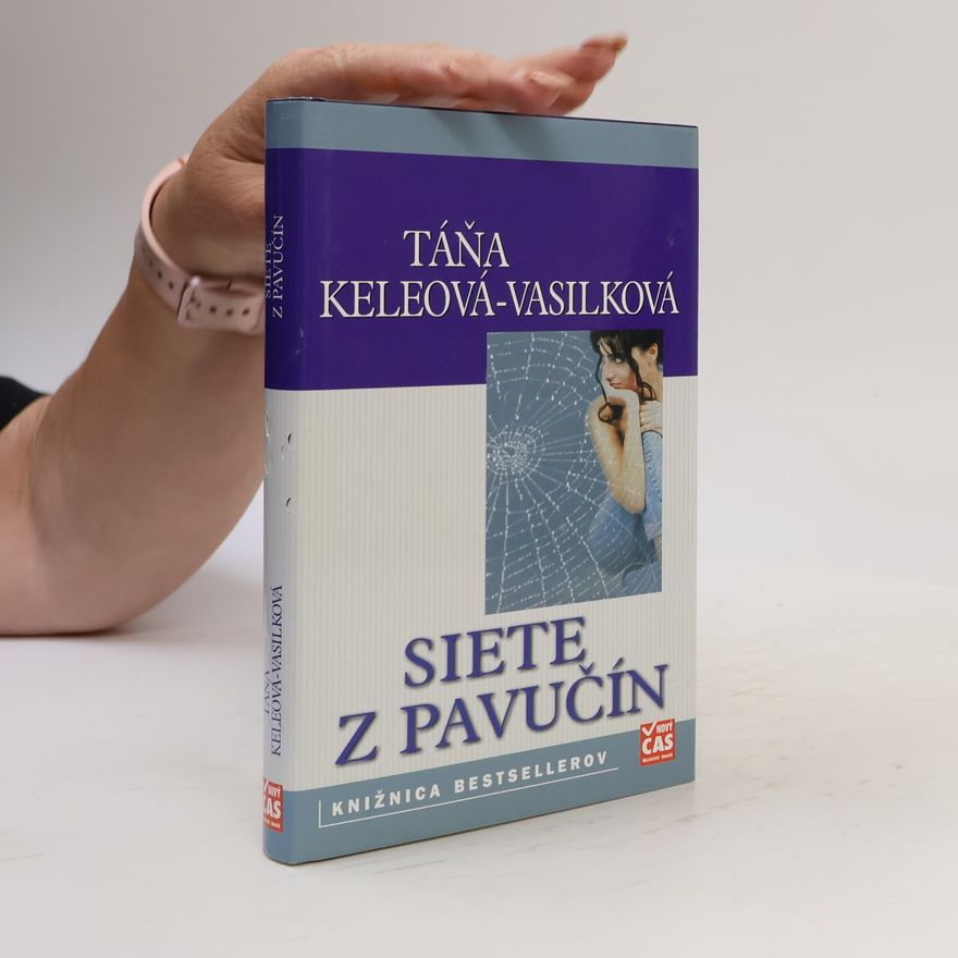 Táňa Keleová-Vasilková Siete z pavučín