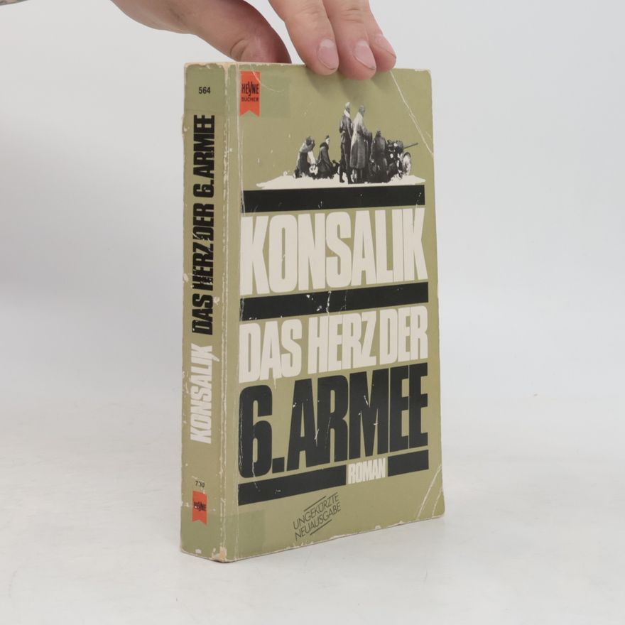 Heinz Günther Konsalik Das Herz der 6. Armee