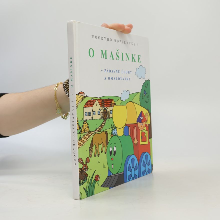 Renata Hrbáčová Woodyho rozprávky. I, O mašinke