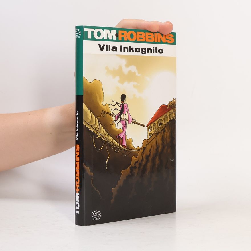 Tom Robbins Vila Inkognito