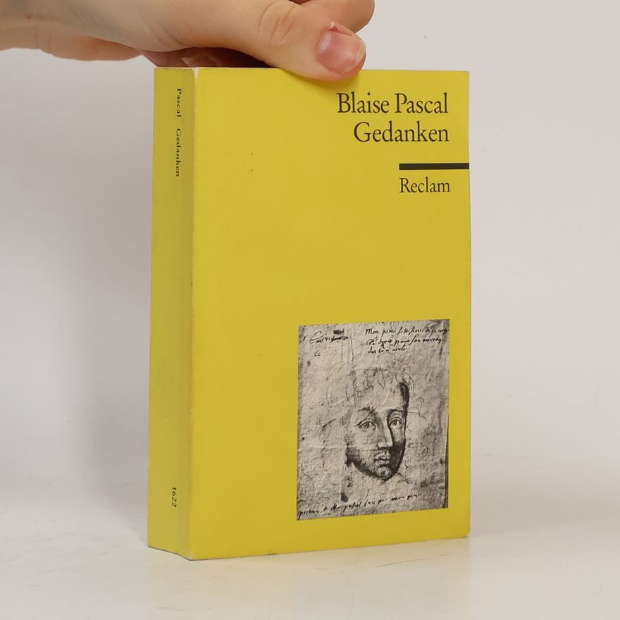 Blaise Pascal Gedanken über die Religion und einige andere Themen