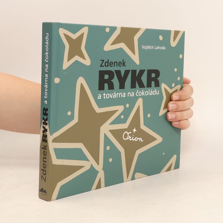 Vojtěch Lahoda Zdenek Rykr a továrna na čokoládu