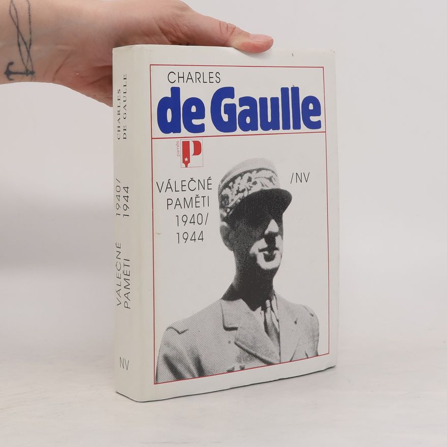 Charles de Gaulle Válečné paměti 1940/1944