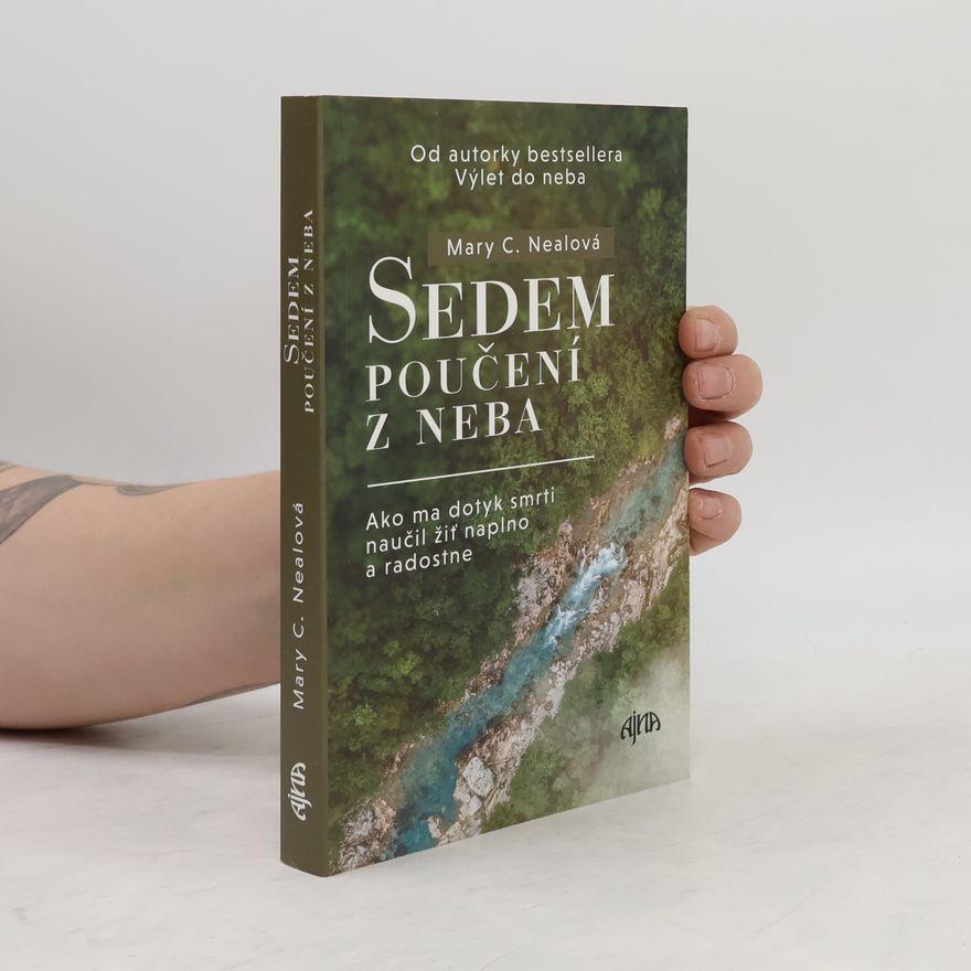 Mary C. Neal Sedem poučení z neba