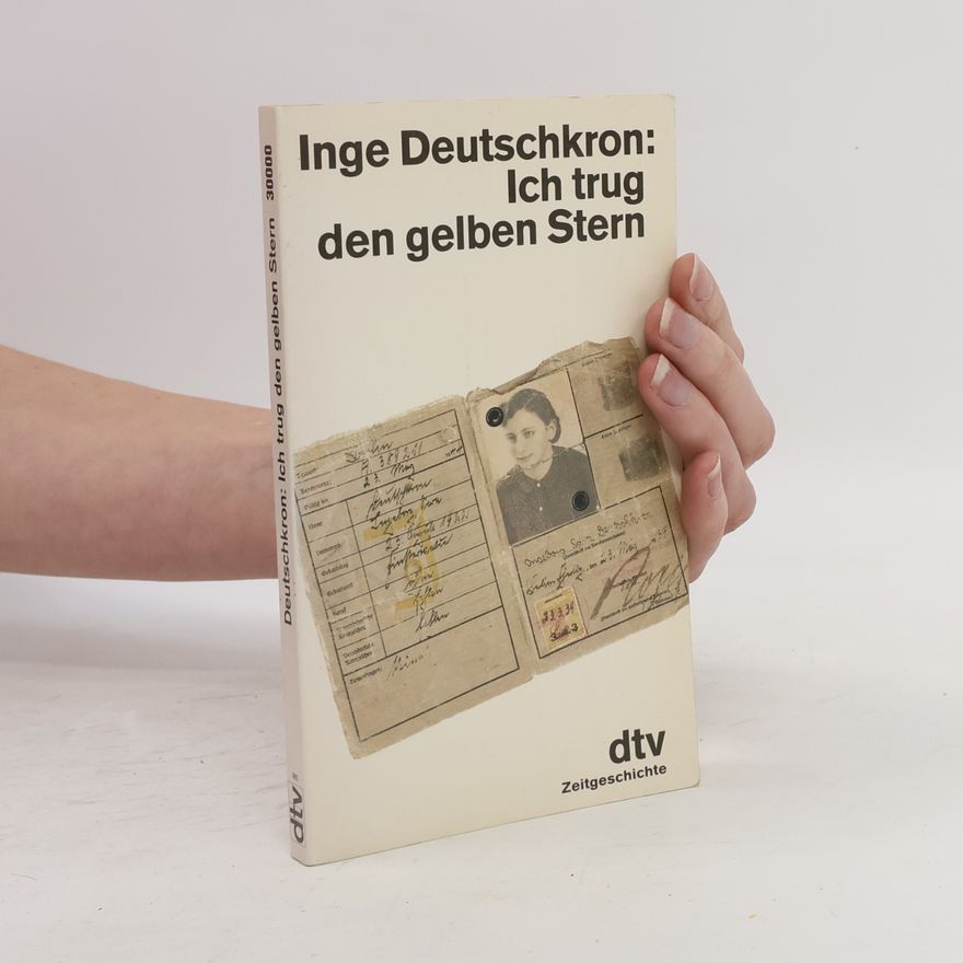 Inge Deutschkron Ich trug den gelben Stern