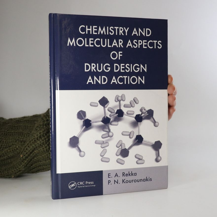 E. A. Rekka Chemistry and molecular aspects of drug design and action