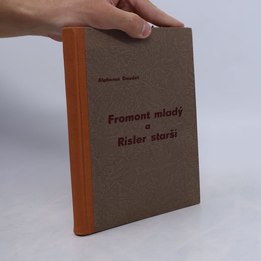 Alphonse Daudet Fromont mladý a Risler starší