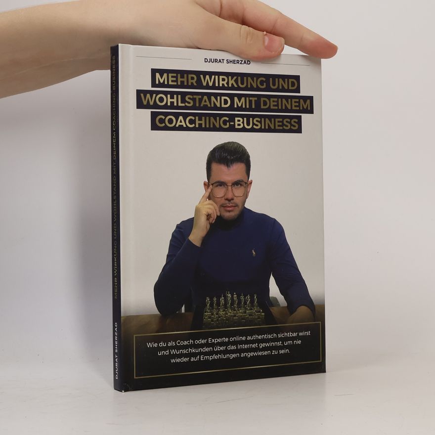 Djurat Sherzad Mehr Wirkung und Wohlstand mit deinem Coaching-Business