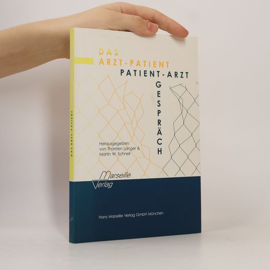 Thorsten Langer Das Arzt-Patient-Patient-Arzt-Gespräch