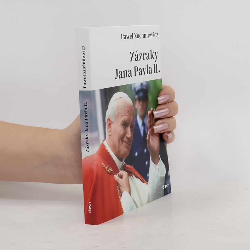 Paweł Zuchniewicz Zázraky Jana Pavla II.