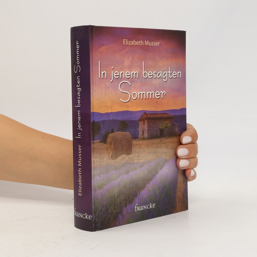 Elizabeth Musser In jenem besagten Sommer