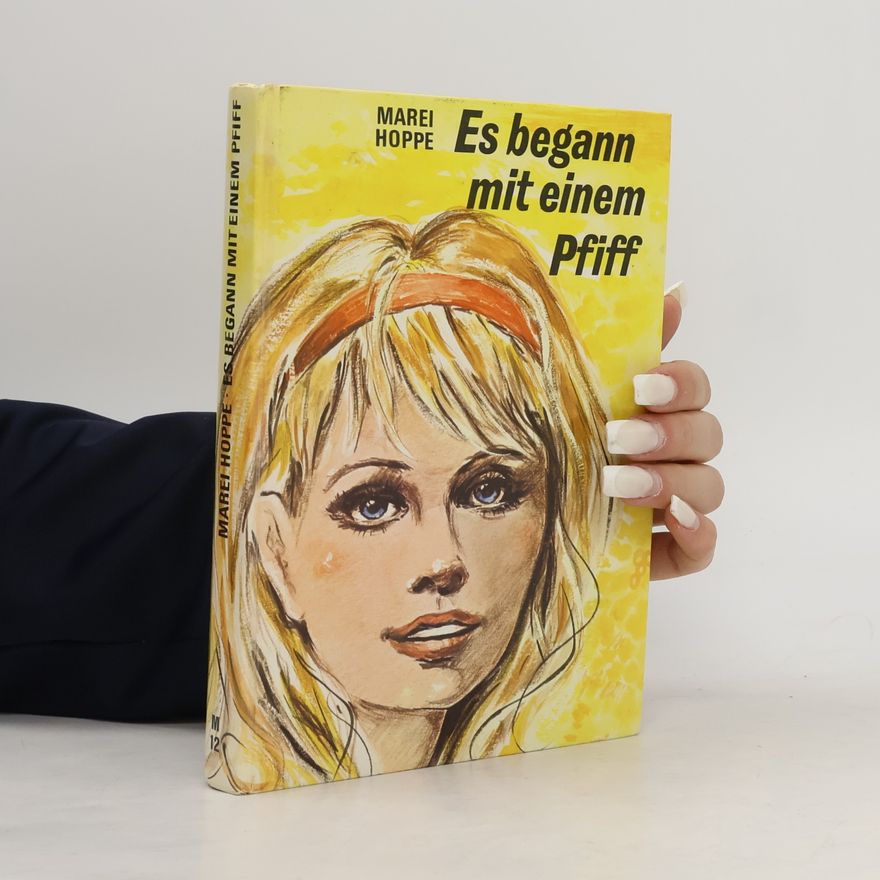 Ingeborg Marei Hoppe Es begann mit einem Pfiff