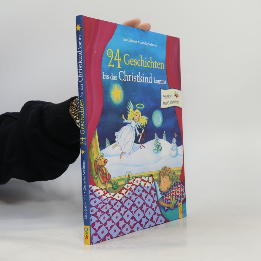 Lisa Gallauner 24 Geschichten, bis das Christkind kommt