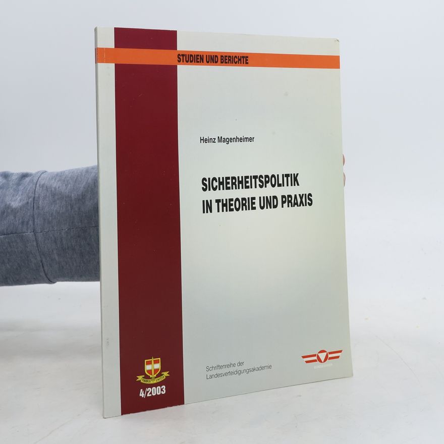 Heinz Magenheimer Sicherheitspolitik in Theorie und Praxis