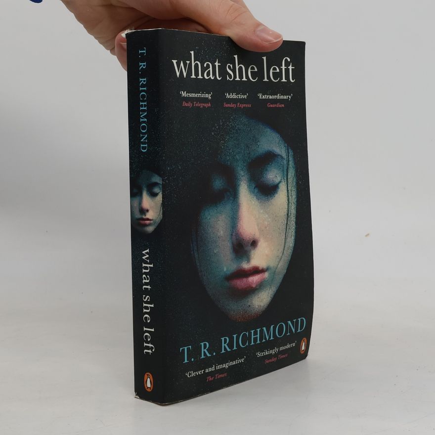 T. R. Richmond What She Left