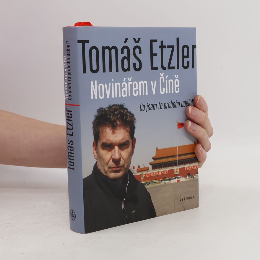 Tomáš Etzler Novinářem v Číně
