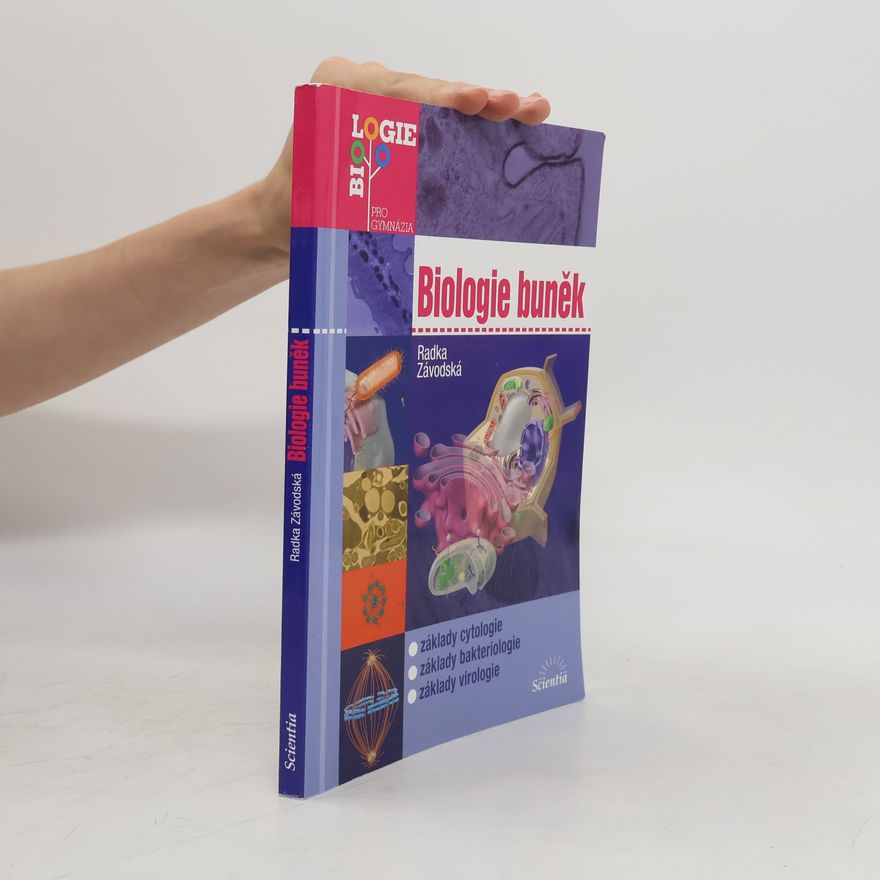 Radka Závodská Biologie buněk: Základy cytologie, bakteriologie, virologie