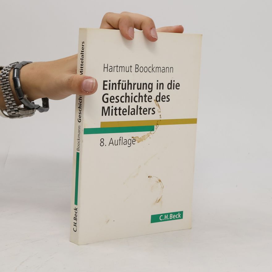 Hartmut Boockmann Einführung in die Geschichte des Mittelalters