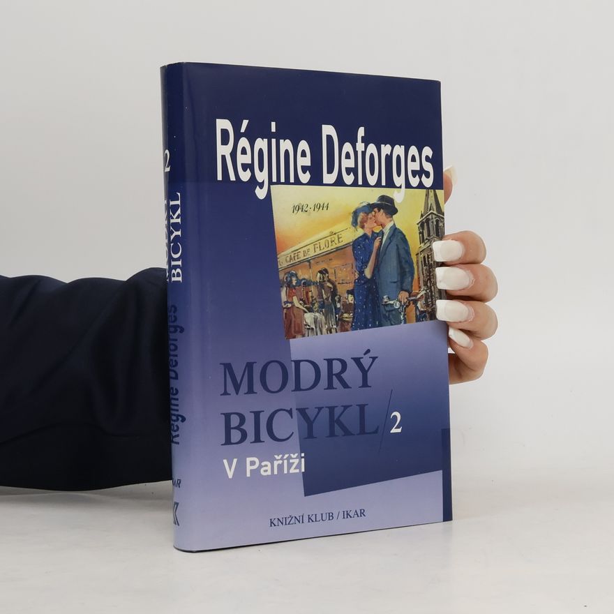 Régine Deforges Modrý bicykl 2 – V Paříži
