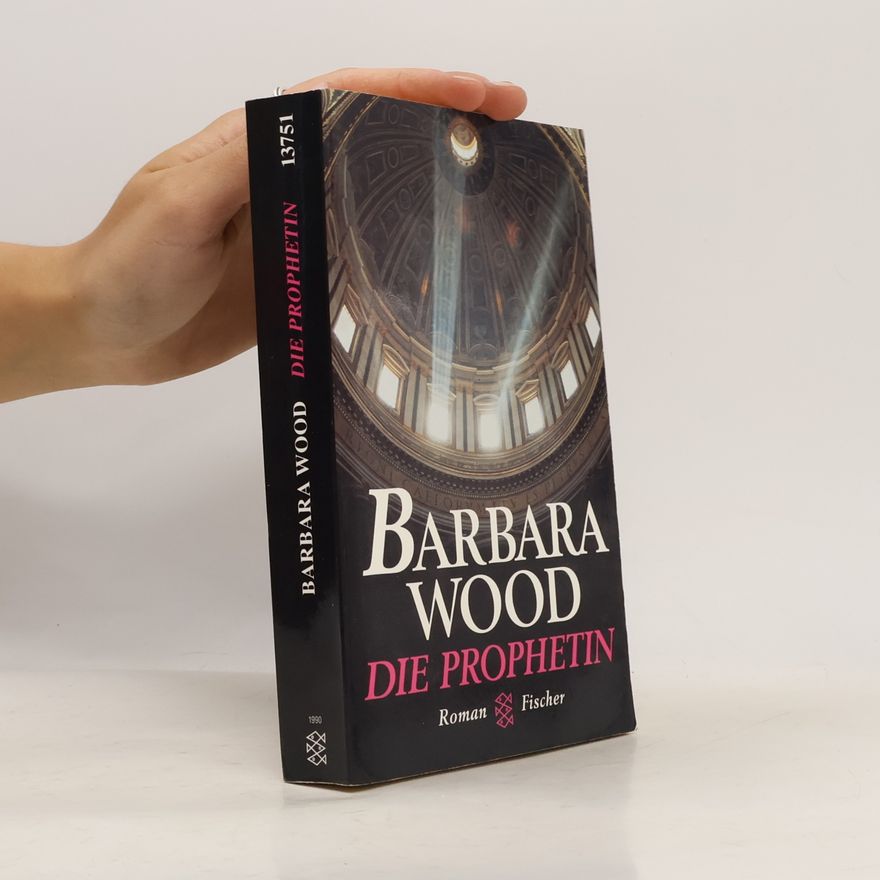 Barbara Wood Die Prophetin