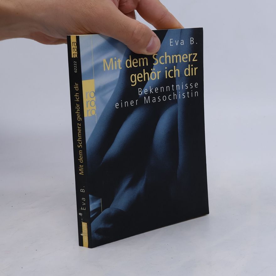 Eva B. Mit dem Schmerz gehör ich dir
