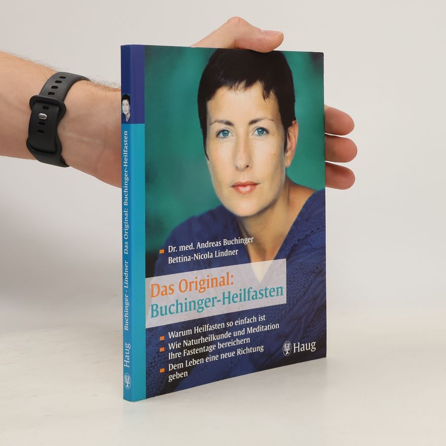 Andreas Buchinger Das Original: Buchinger-Heilfasten