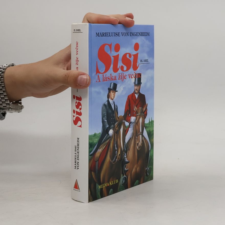 Maireluise von Ingenheim Sisi. A láska žije večne