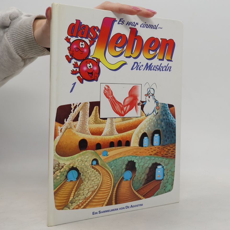 Various authors Es war einmal... das Leben 1. Die Muskeln