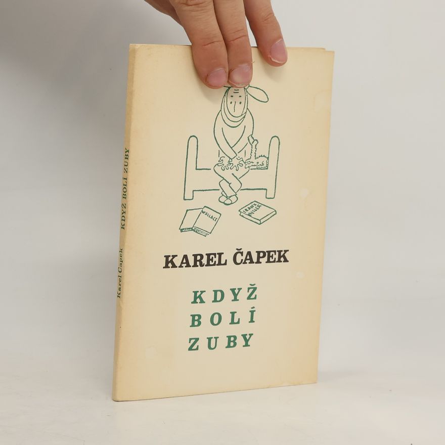 Karel Čapek Když bolí zuby, číslovaný výtisk