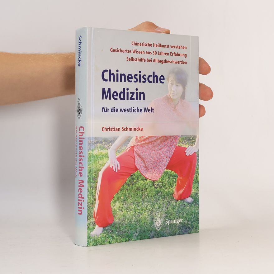Christian Schmincke Chinesische Medizin für die westliche Welt
