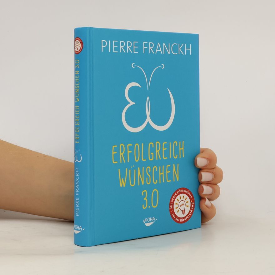 Pierre Franckh Erfolgreich wünschen 3.0