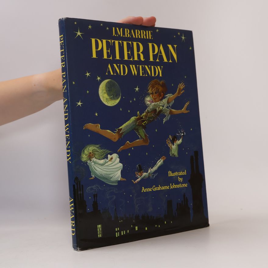 J. M. Barrie Peter Pan and Wendy