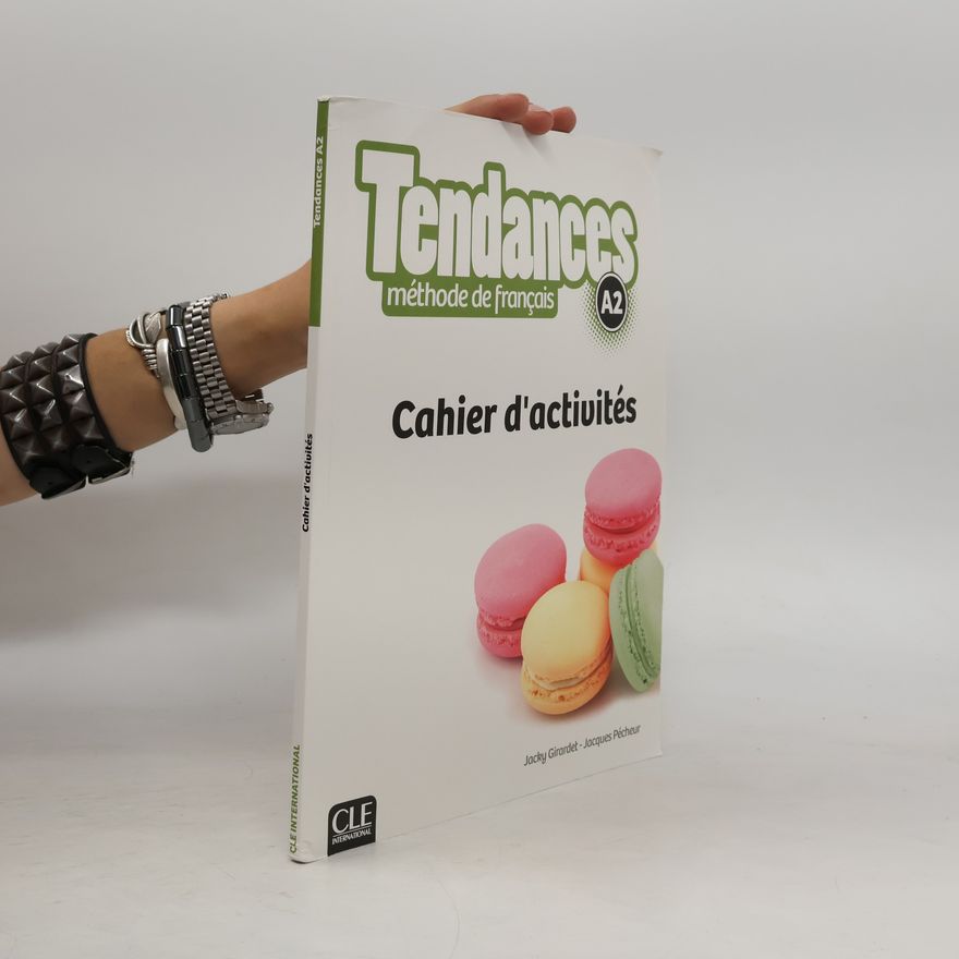 Jacques Pécheur Tendances : méthode de français : A2. Cahier d'activités