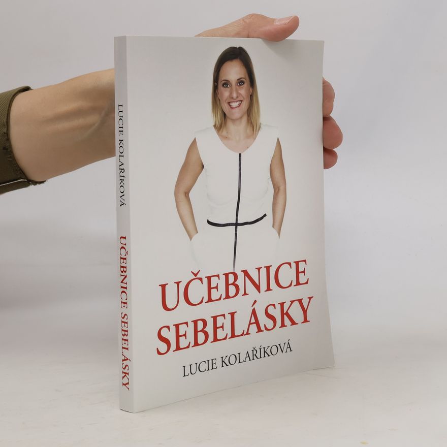 Lucie Kolaříková Učebnice sebelásky