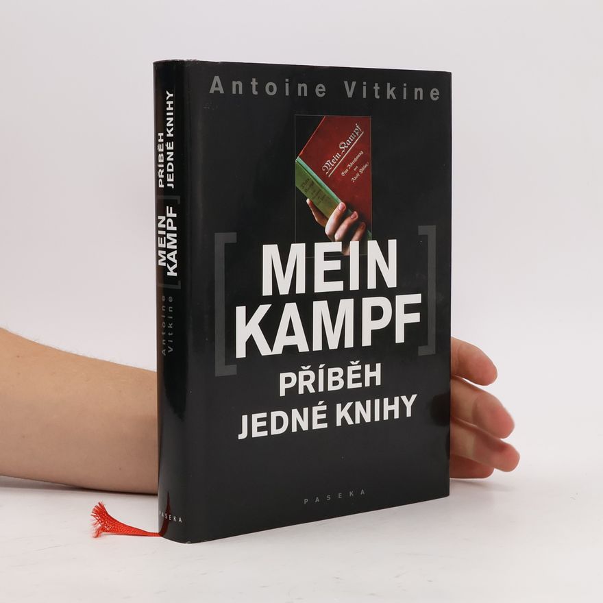 Antoine Vitkine Mein Kampf : příběh jedné knihy