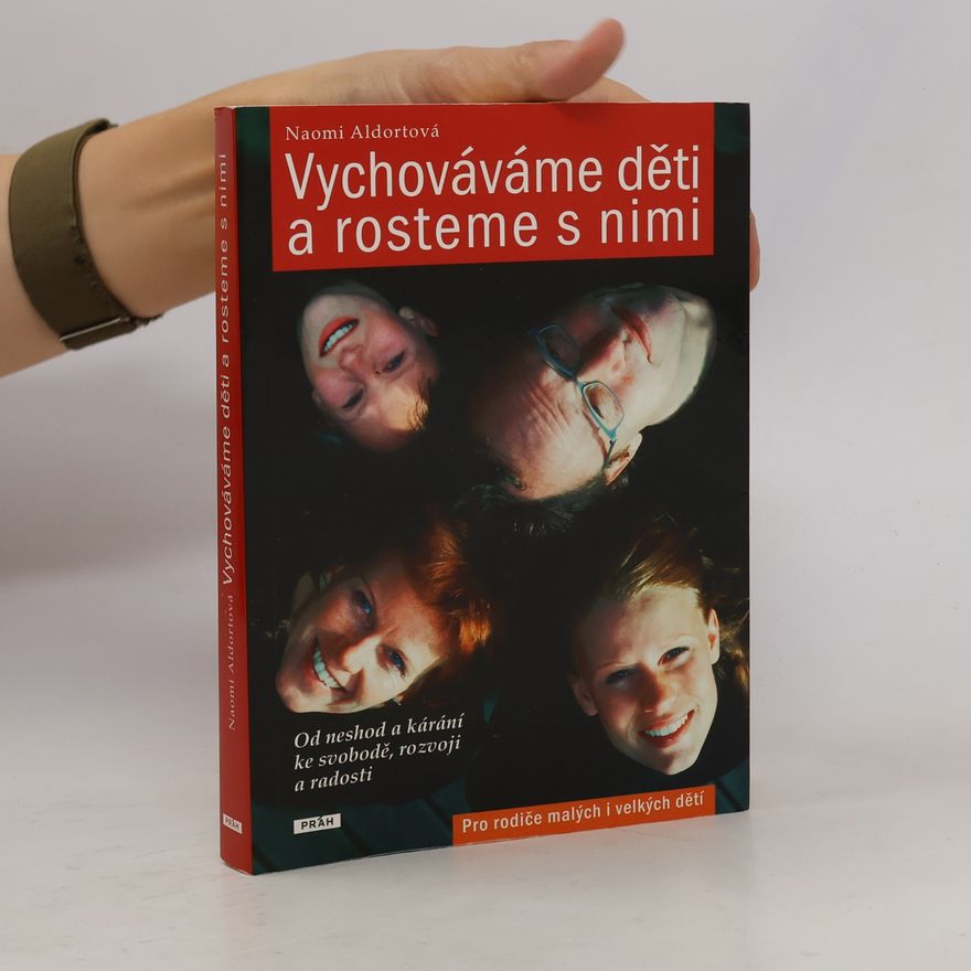 Naomi Aldort Vychováváme děti a rosteme s nimi