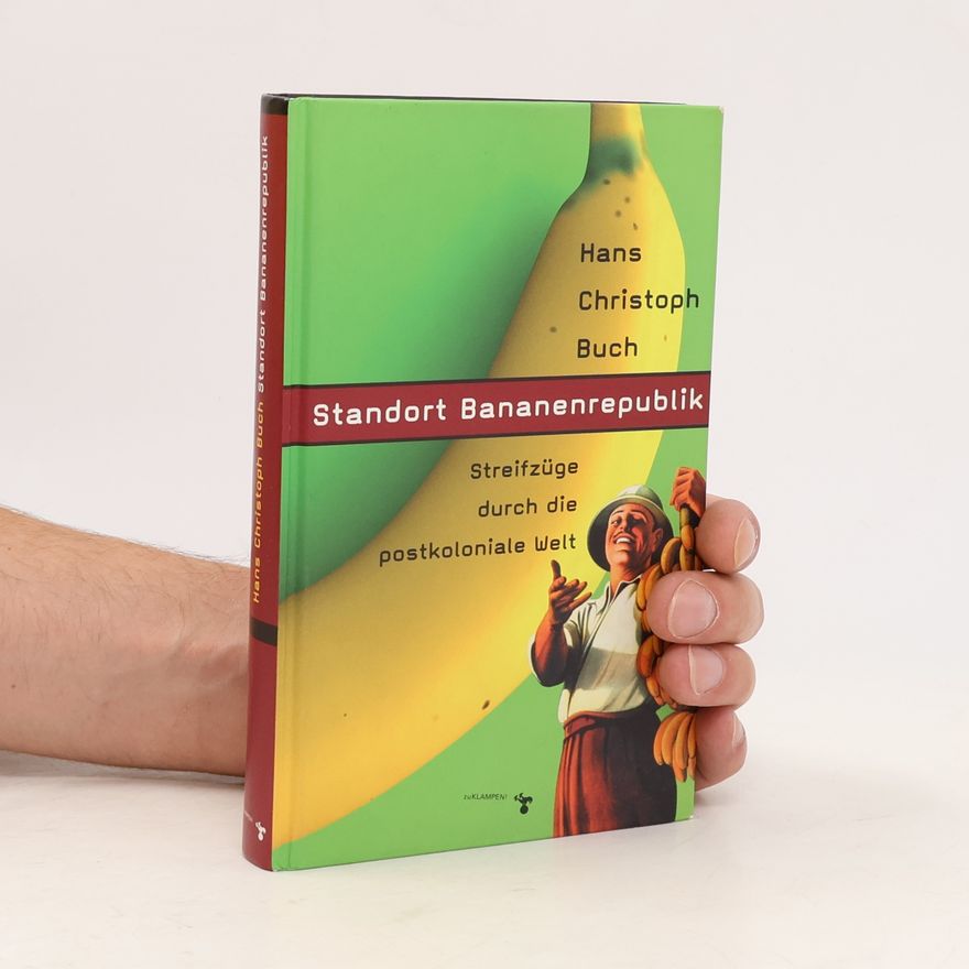 Hans Christoph Buch Standort Bananenrepublik