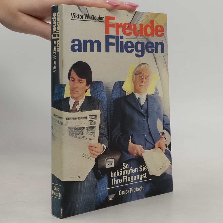 Viktor W. Ziegler Freude am Fliegen