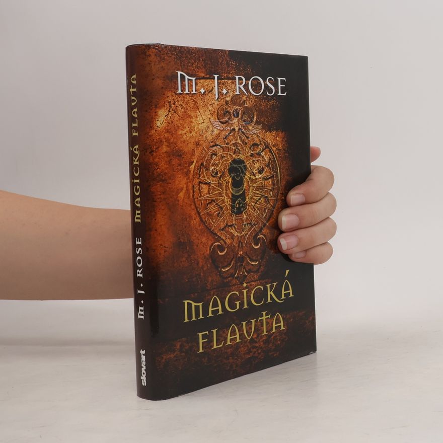 M. J. Rose Magická flauta