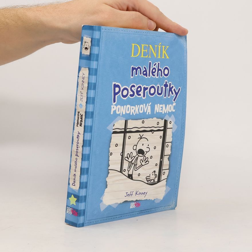 Jeff Kinney Deník malého poseroutky 6. Ponorková nemoc