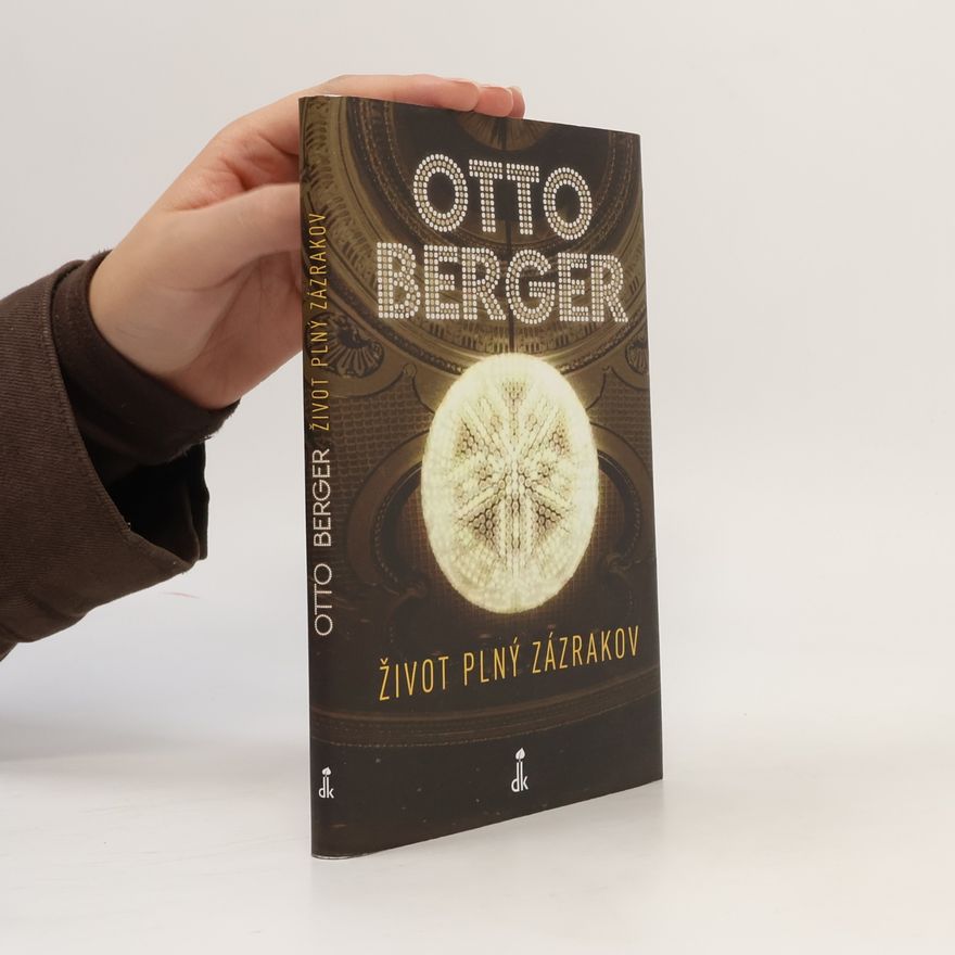 Otto Berger Život plný zázrakov