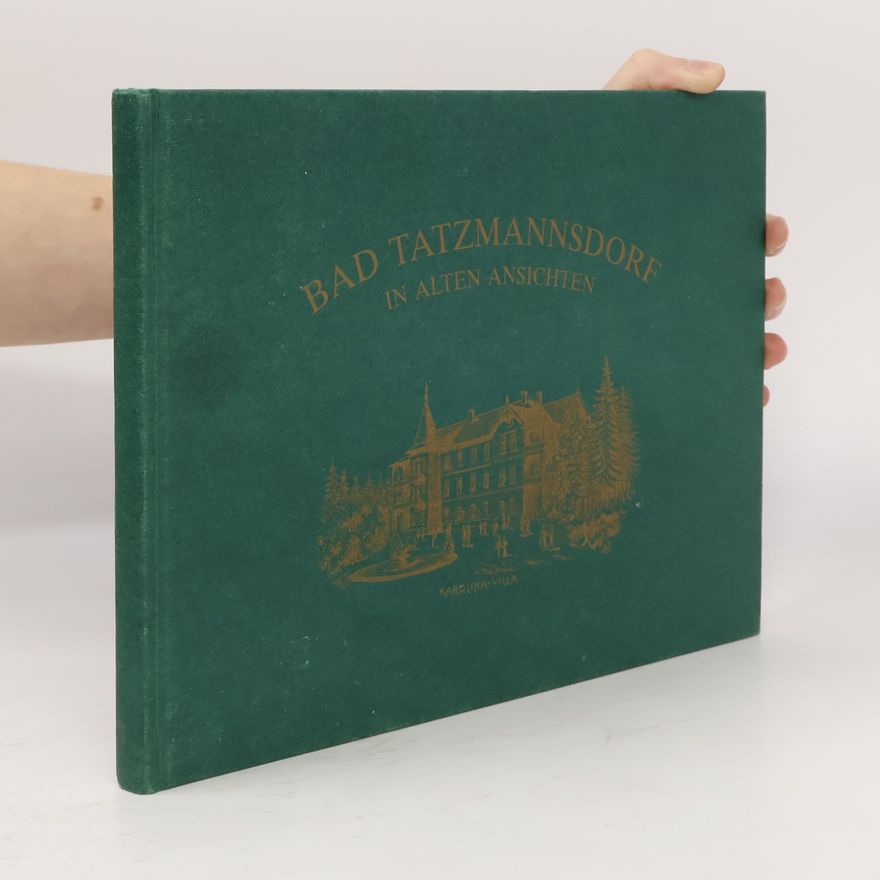 Autorenkollektiv Bad Tatzmannsdorf in Alten Ansichten