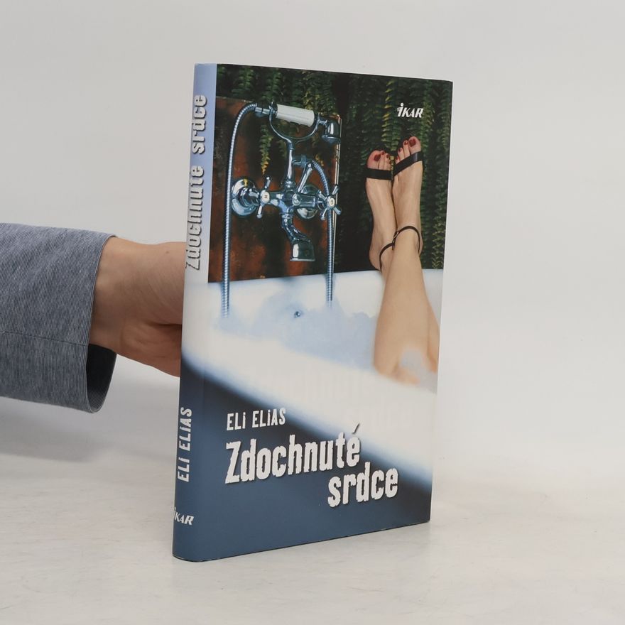 Eli Elias Zdochnuté srdce