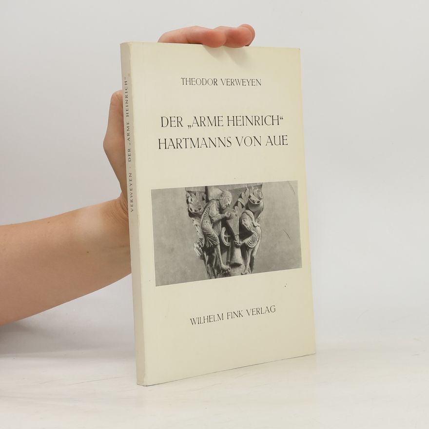 Theodor Verweyen Der ,,Arme Heinrich” Hartmanns von Aue
