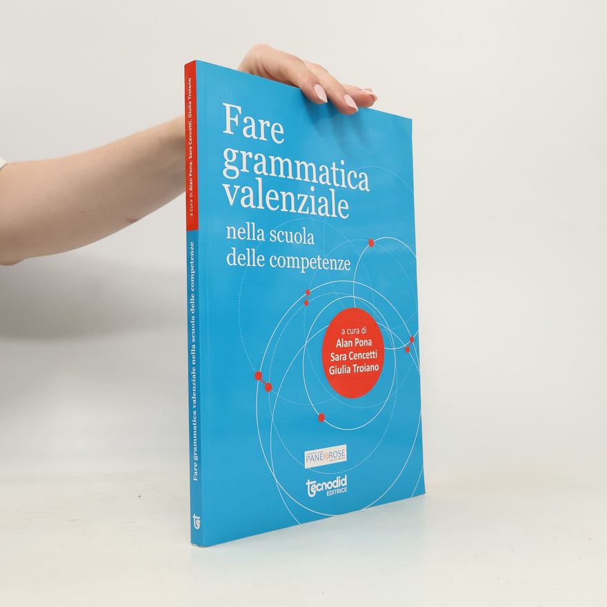 Sara Cencetti Fare grammatica valenziale nella scuola delle competenze