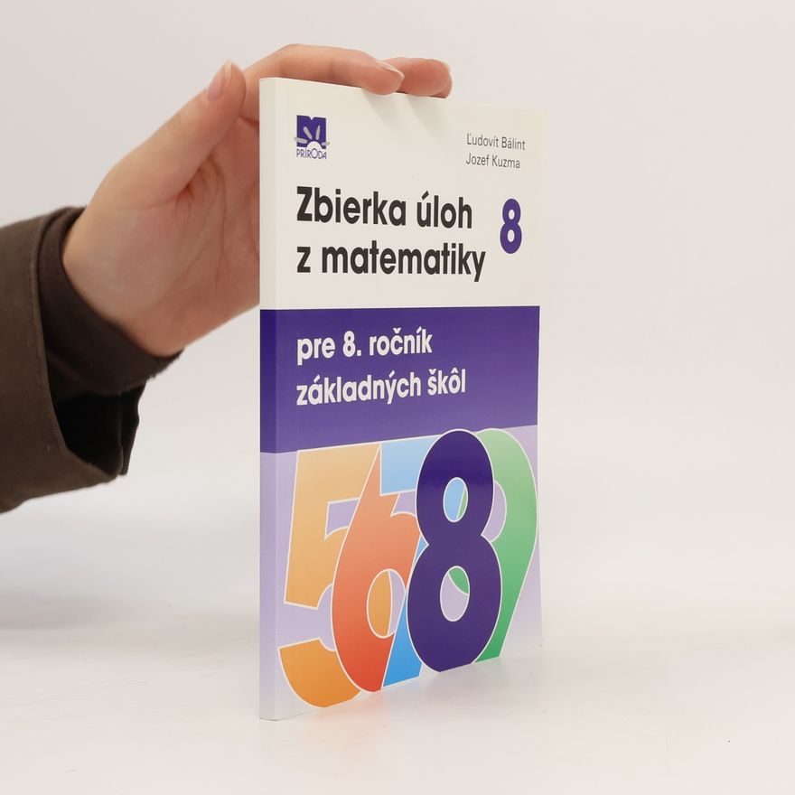 Bálint, Ľudovit Zbierka úloh z matematiky pre 8. ročník základných škôl