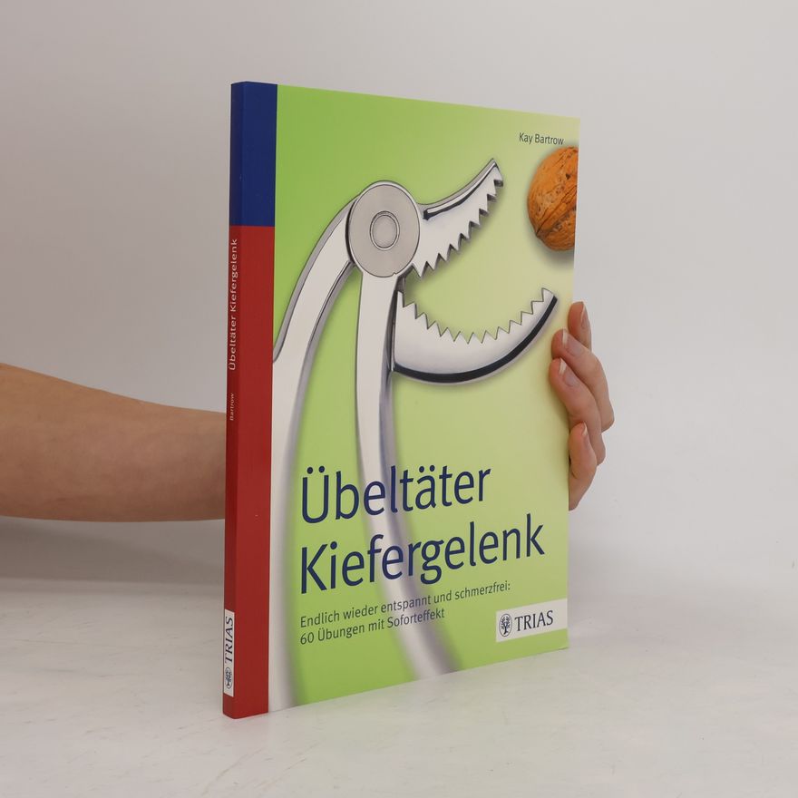 Kay Bartrow Übeltäter Kiefergelenk